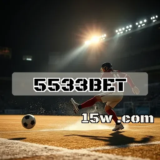 5533bet: Promoções Especiais Imperdíveis para Apostadores Brasileiros